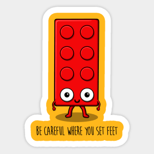 Be careful where you set feet Sticker